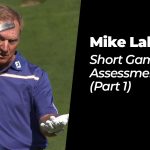 Mike LaBauve: Short Game Assessment <br>(Part 1)