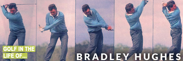 Bradley Hughes Golf Swing