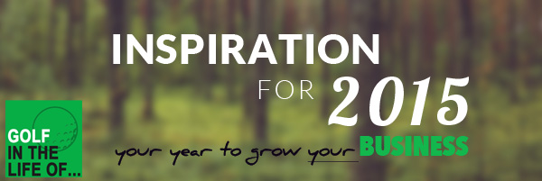 Golf Instruction business growth inspiration for 2015