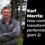 Karl Morris: How Context Transforms Performance